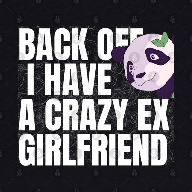 Back off i have a crazy ex girlfriend by TRACHLUIM